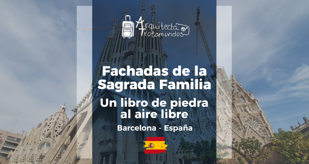 Viaja a España con Arquitecta Trotamundos: Sagrada Familia