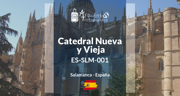 Carátula ficha ES-SLM-001 Catedral Nueva y Vieja de Salamanca
