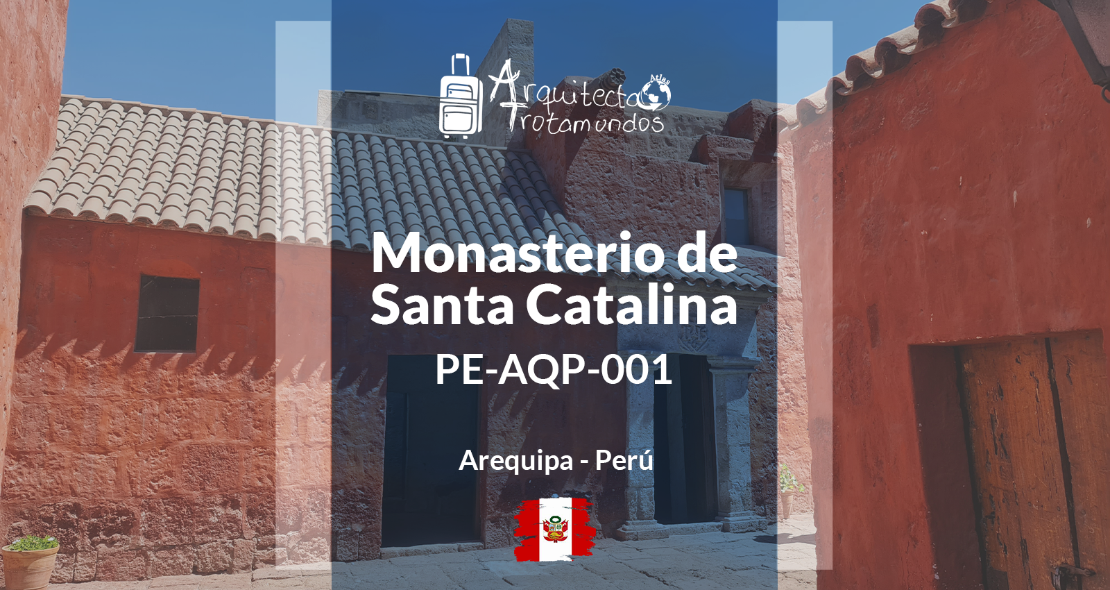 Monasterio de Santa Catalina en Arequipa - Guía de Arquitectura