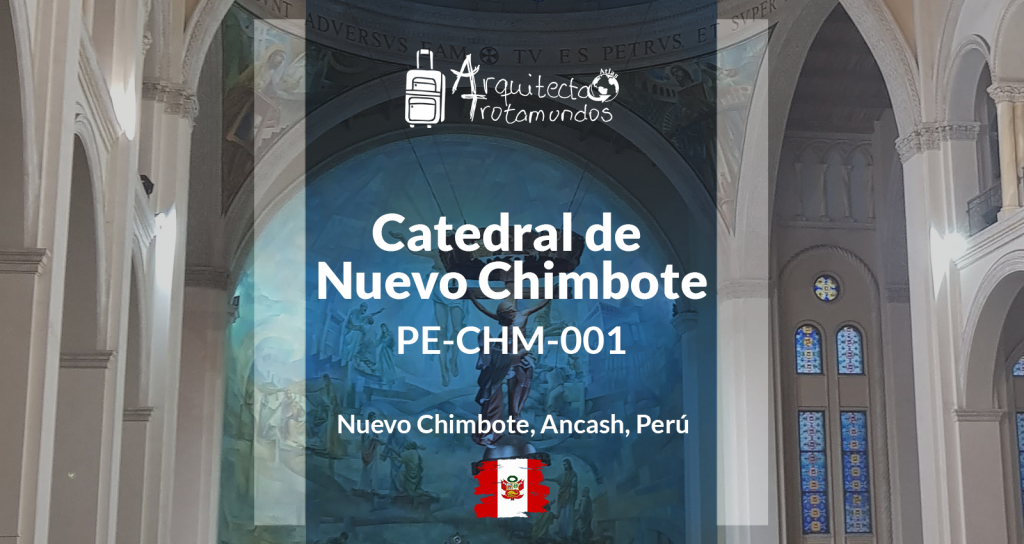 Catedral de Nuevo Chimbote en Ancash, Perú - Guía de Arquitectura.