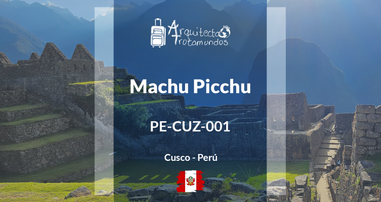 Machu Picchu, la ciudadela inca en los Andes de Perú - Guía de Arquitectura.