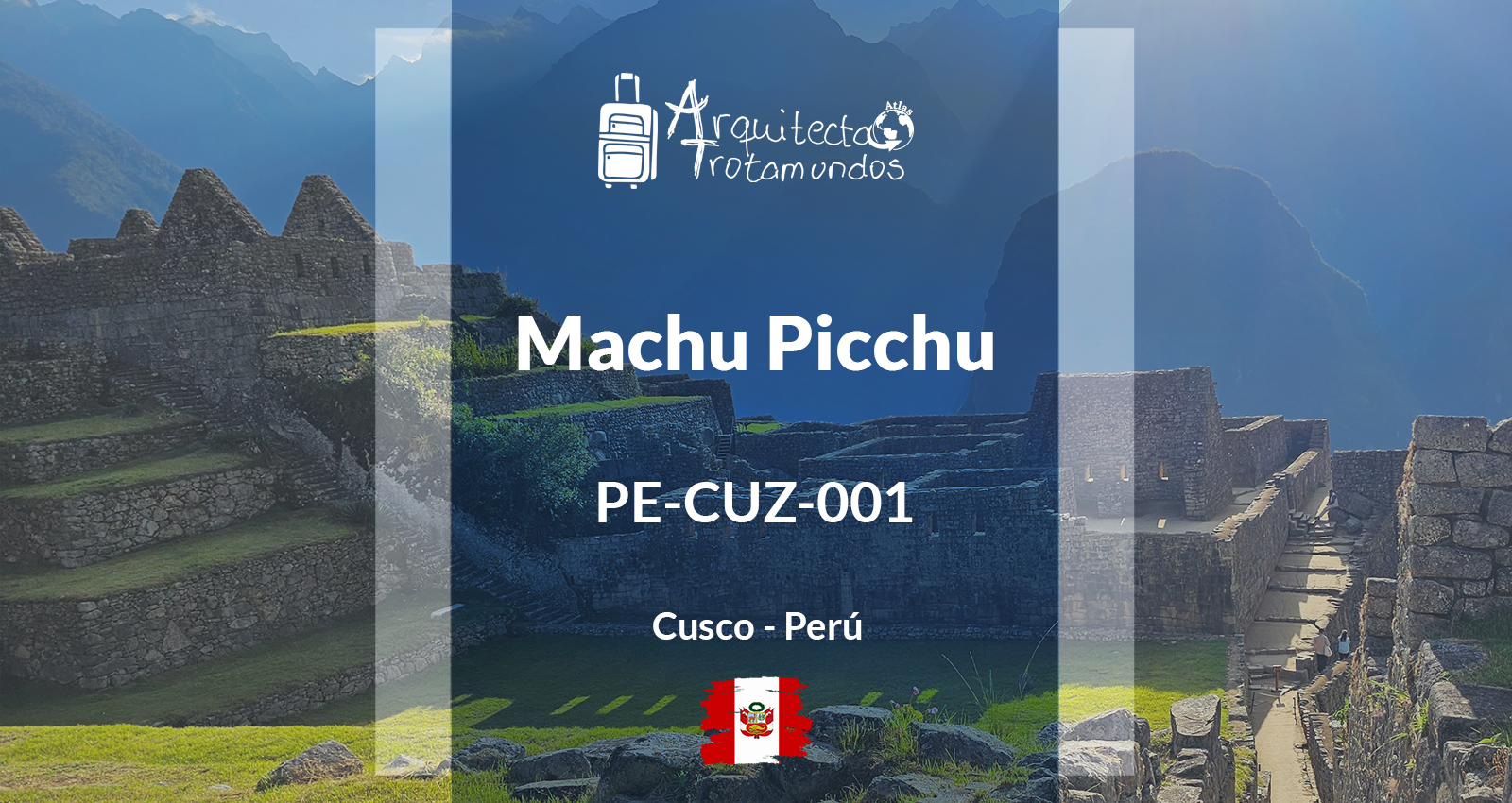 Machu Picchu, la ciudadela inca en los Andes de Perú - Guía de Arquitectura.