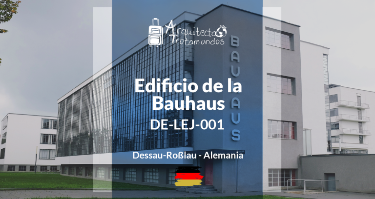 DE-LEJ-001: Edificio de la Bauhaus