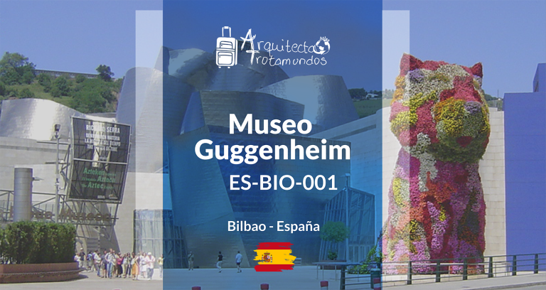 ES-BIO-001: Museo Guggenheim Bilbao