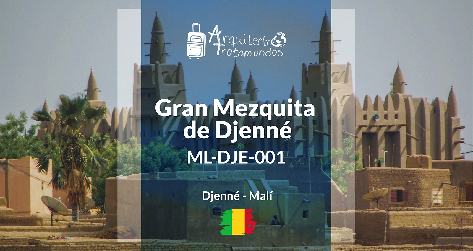 ML-DJE-001: Gran Mezquita de Djenné